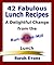 42 Fabulous Lunch Recipes : A Delightful Change from the Run-of-the-Mill Lunch