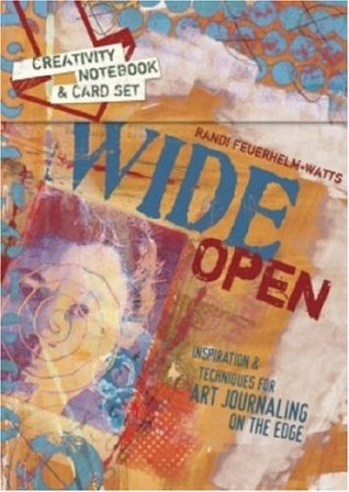 Wide Open: Inspiration and Techniques for Art Journaling on the Edge (Paperback)