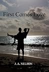 First Comes Love First Comes Love