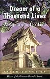 The Dream of a Thousand Lives: A Sojourn in Thailand