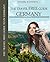 The Travel Free Guide to Germany 110 Free Things To Do In Deutschland (Travel Free eGuidebooks Book 12)