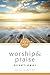 NIV, Once-A-Day: Worship and Praise Devotional: 365 Days to Adore God