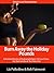 Burn Away the Holiday Pounds (Weight Loss Review Series Book 1)