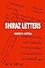 Shiraz Letters by Agnes V. Axtell