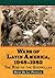 Wars of Latin America, 1948-1982: The Rise of the Guerrillas