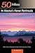 Explorer's Guide 50 Hikes in Alaska's Kenai Peninsula by Taz Tally