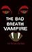 The Bad Breath Vampire by Charles Hinton