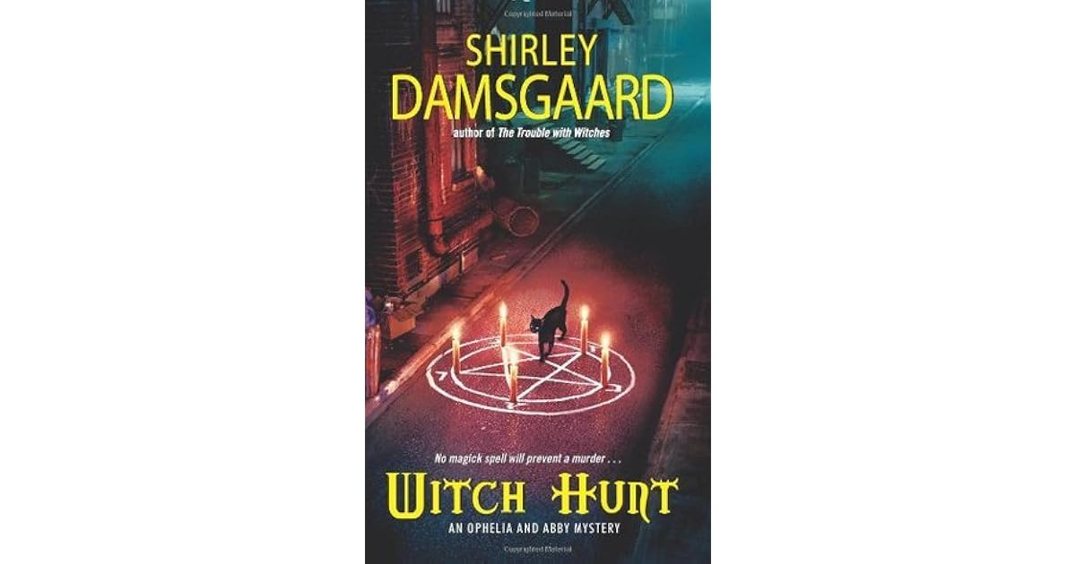 Witch Hunt Ophelia Abby 4 By Shirley Damsgaard Witch Hunt Ophelia Abby 4 By Shirley Damsgaard