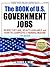The Book of U.S. Government Jobs: Where They Are, What's Available, & How to Complete a Federal Resume
