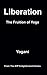 Liberation - The Fruition o...