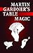 Martin Gardner's Table Magic (Dover Magic Books)