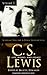 C. S. Lewis: Life, Works, and Legacy