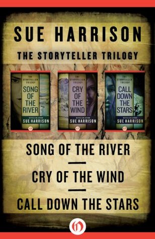 The Storyteller Trilogy: Song of the River, Cry of the Wind, and Call Down the Stars (Kindle Edition)