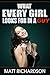 What Every Girl Looks For In a Guy by Matt Richardson