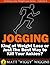 Jogging – King of Weight Loss or Just The Best Way to Kill Your Ankles? (Working Class Weight Loss Series - Vol. 4)