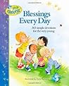Blessings Every Day: 365 Simple Devotions for the Very Young (Little Blessings)
