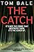 The Catch