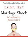 Marriage Shock by Dalma Heyn