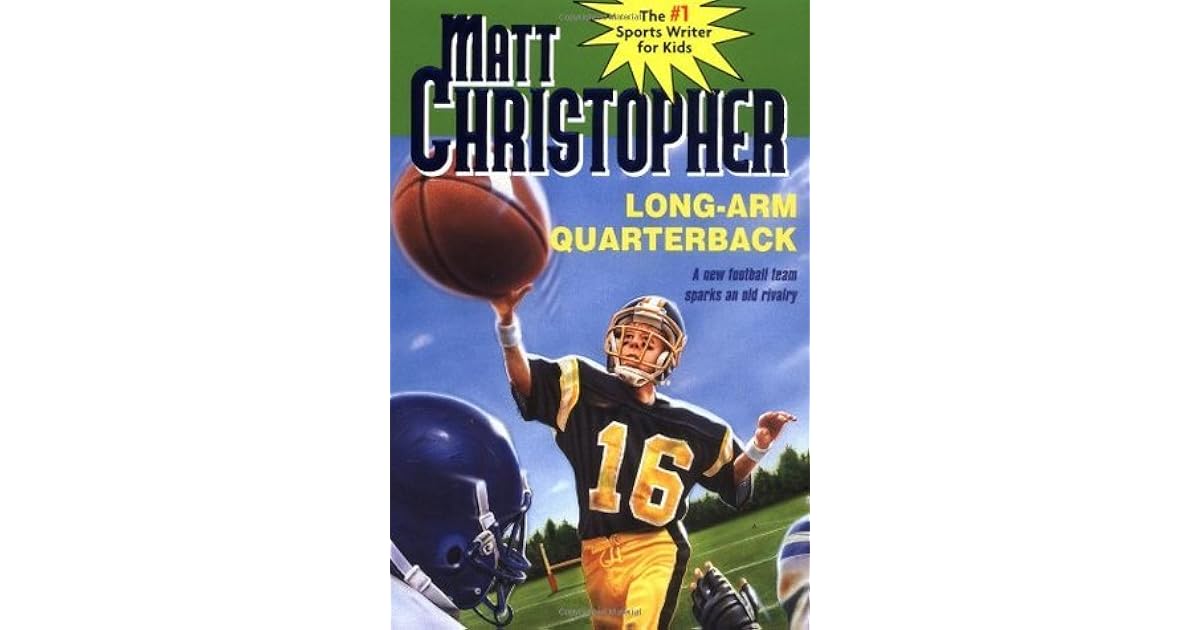 Long Arm Quarterback by Matt Christopher