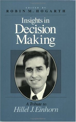 Insights in Decision Making: A Tribute to Hillel J. Einhorn (Paperback)
