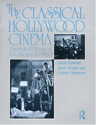 The Classical Hollywood Cinema: Film Style and Mode of Production to 1960 (Kindle Edition)
