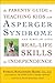 The Parents' Guide to Teaching Kids with Asperger Syndrome an... by Patricia Romanowski Bashe
