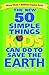 The New 50 Simple Things Kids Can Do to Save the Earth