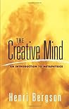 The Creative Mind by Henri Bergson
