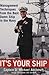 It's Your Ship: Management Techniques from the Best Damn Ship in the Navy