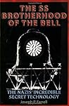 The SS Brotherhood of the Bell: Nasa's Nazis, JFK, And Majic-12