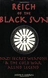 Reich of the Black Sun: Nazi Secret Weapons and the Cold War Allied Legend