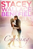 Crossing (Open Door Love Story, #1) by Stacey Wallace