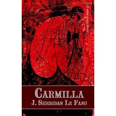 Carmilla by J. Sheridan Le Fanu — Reviews, Discussion, Bookclubs, Lists