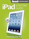 iPad Starter Guide, Third Edition (Macworld Superguides Book 37)