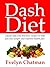 Dash Diet + Quick Easy And Delicious Recipes Proven To Improve Your Health! (*Limited Edition*)