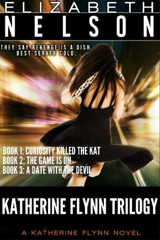The Katherine Flynn Trilogy Bundle (Curiosity Killed The Kat, The Game is On, A Date With The Devil)
