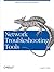 Network Troubleshooting Tools: Help for Network Administrators