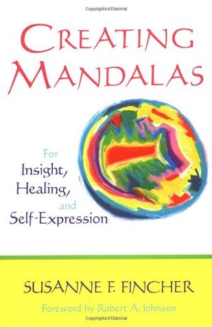 Creating Mandalas: For Insight, Healing, and Self-Expression (Paperback)