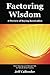 Factoring Wisdom: A Preview...