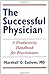 The Successful Physician by Marshall O. Zaslove