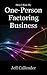 How I Run My One-Person Factoring Business by Jeff Callender