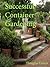 Container Gardening by Douglas Green