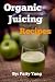 Organic Juicing (Diet Plan Series)