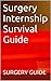 Surgery Internship Survival Guide