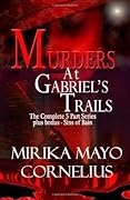 Murders at Gabriel's Trails: The Complete 5 Part Series plus bonus - Sins of Bain