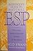 Everybody's Guide to Natural ESP: Unlocking The Extrasensory Power of Your Mind