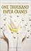 One Thousand Paper Cranes: ...