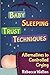 Baby Sleeping Trust Techniques - Alternatives to Controlled Crying