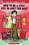 How to Be a Girly Girl in Just Ten Days (Candy Apple #4)