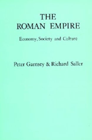 The Roman Empire: Economy, Society and Culture (Omite British Commonwealth)